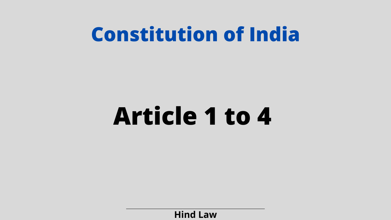 Article 1 to 4 of the Constitution
