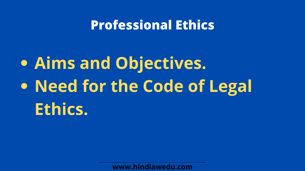 Professional Ethics: Aims And Objective