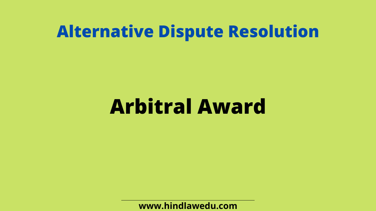 Arbitral Award under ADR