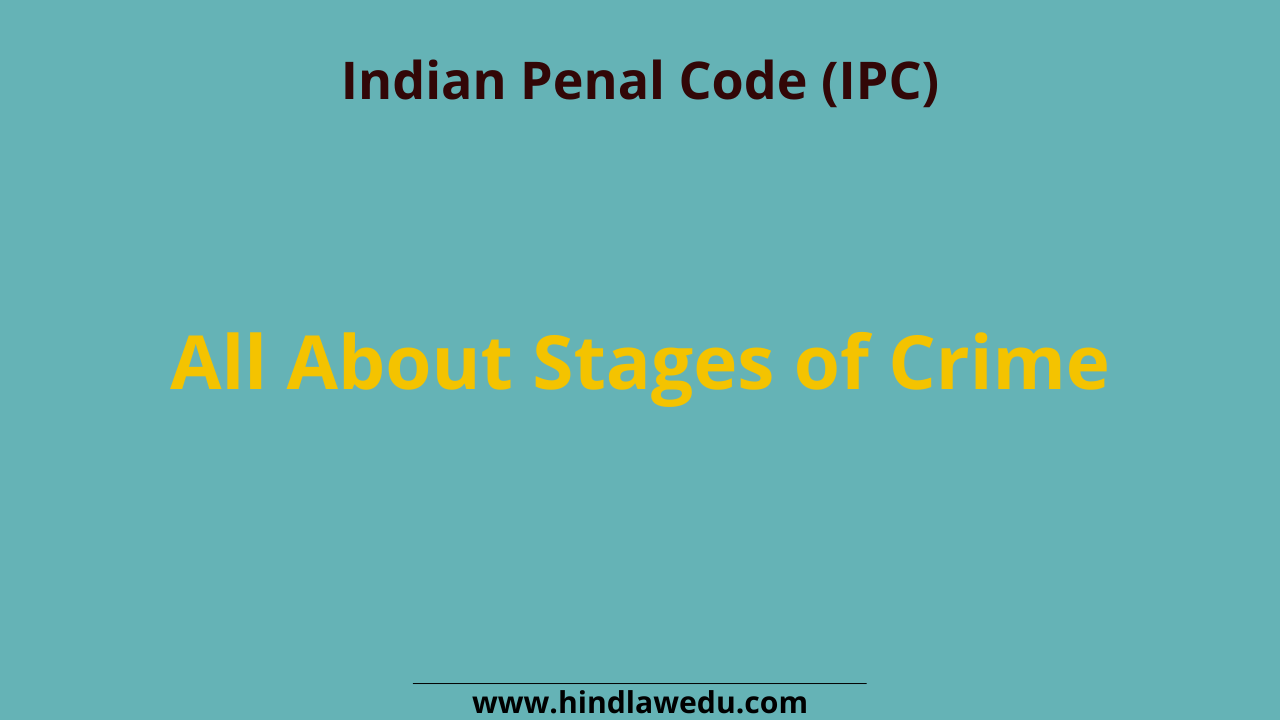 4 Stages of Crime under Indian Penal Code (Simplified)